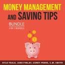 Money Management and Saving Tips Bundle, 4 in 1 Bundle: Money Management Mastery, Clever Money Habits, Smart Money-Making Ideas, and Money-Making Hacks