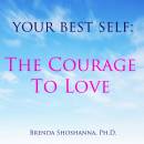 Your Best Self: Courage to Love
