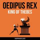 Oedipus Rex: King of Thebes