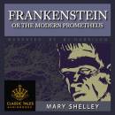 Frankenstein: Or, the Modern Prometheus