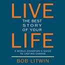 Live the Best Story of Your Life