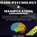 Dark Psychology And Manipulation:: The Ultimate Guide To Learn The Hypnosis, Dark Nlp & Mind Control Techniques To Influence Human Psychology. Learn How To Read People & Body Language