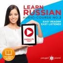 Learn Russian: Easy Reader, Easy Listener