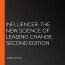 Influencer: The New Science of Leading Change, Second Edition