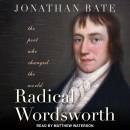 Radical Wordsworth: the poet who changed the world