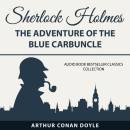 Sherlock Holmes: The Adventure of the Blue Carbuncle. Audio Book Bestseller Classics Collection