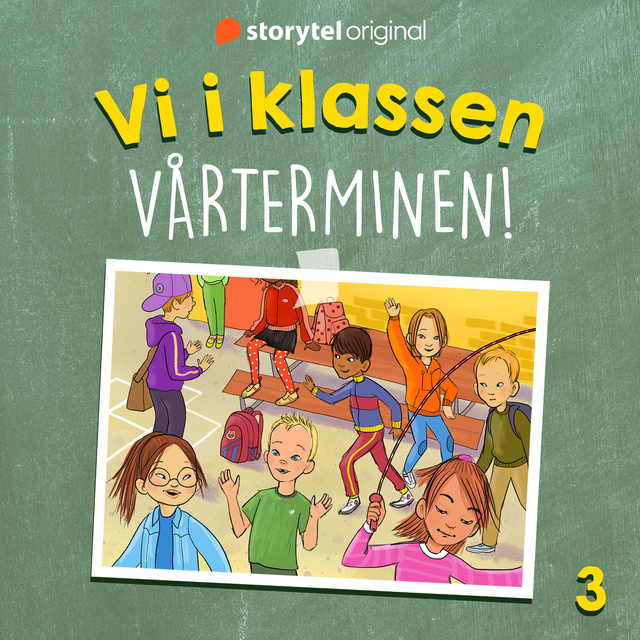 Del 3. Vi i klassen: Vårterminen