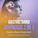 Gastric Band Hypnosis 2 in 1: Gastric Band Hypnosis