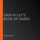Dash & Lily's Book of Dares