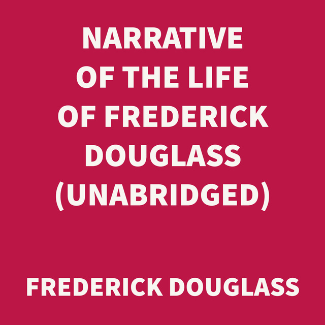 Narrative of the Life of Frederick Douglass