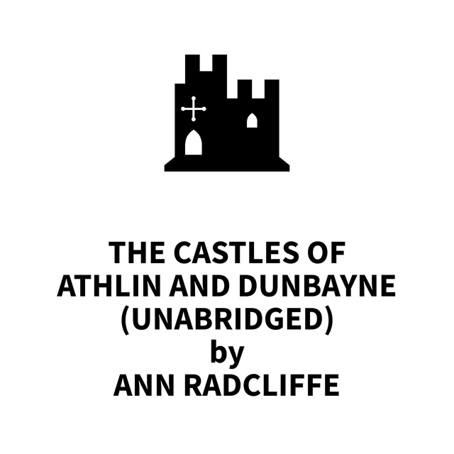 The Castles of Athlin and Dunbayne