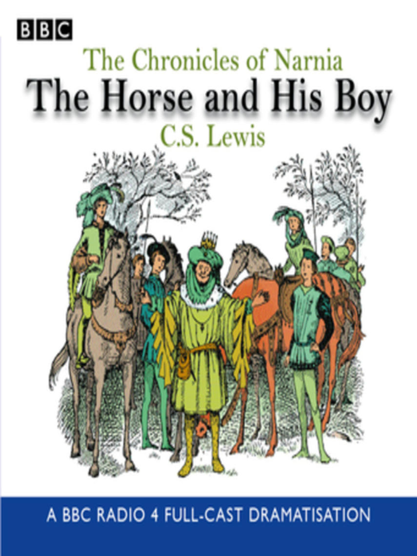 The horse and his boy : The chronicles of narnia, book 3