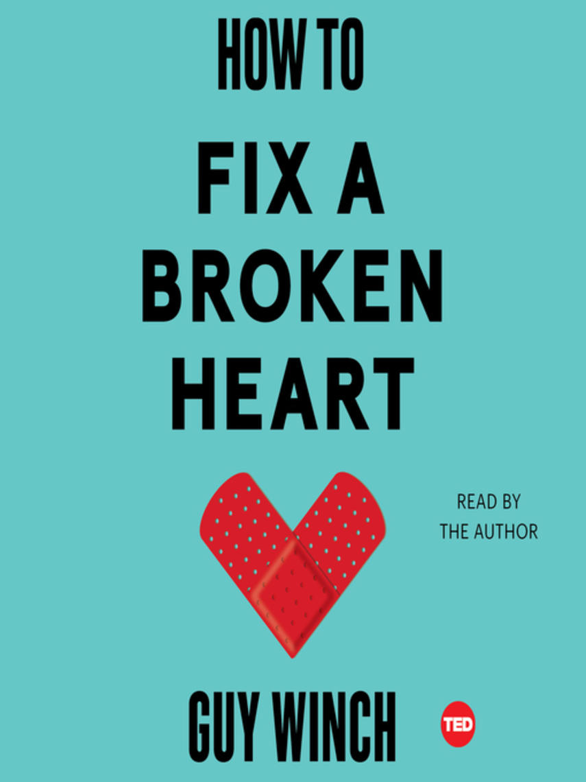 How to fix a broken heart