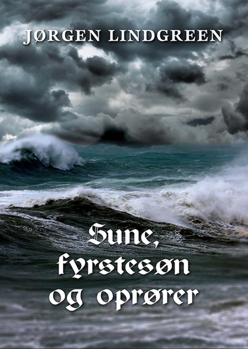 Sune, fyrstesøn og oprører