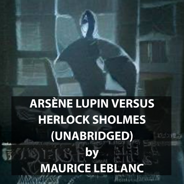 Arsène Lupin versus Herlock Sholmes
