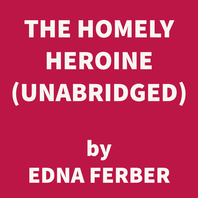 The Homely Heroine