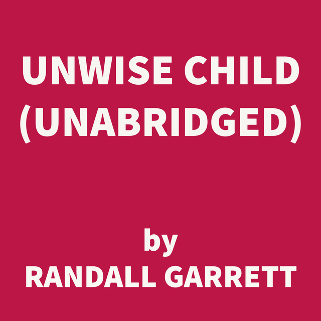 Unwise Child