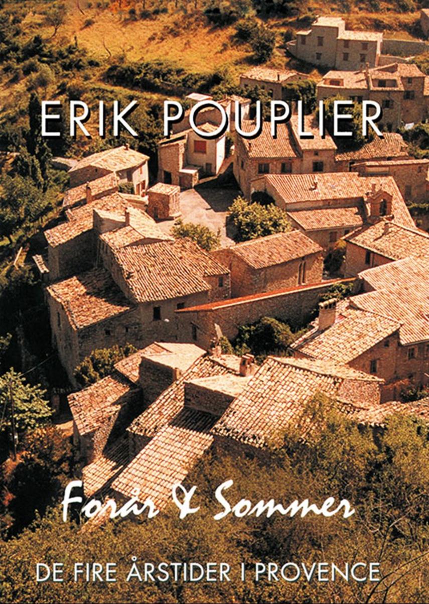 De fire årstider i Provence : Forår & sommer