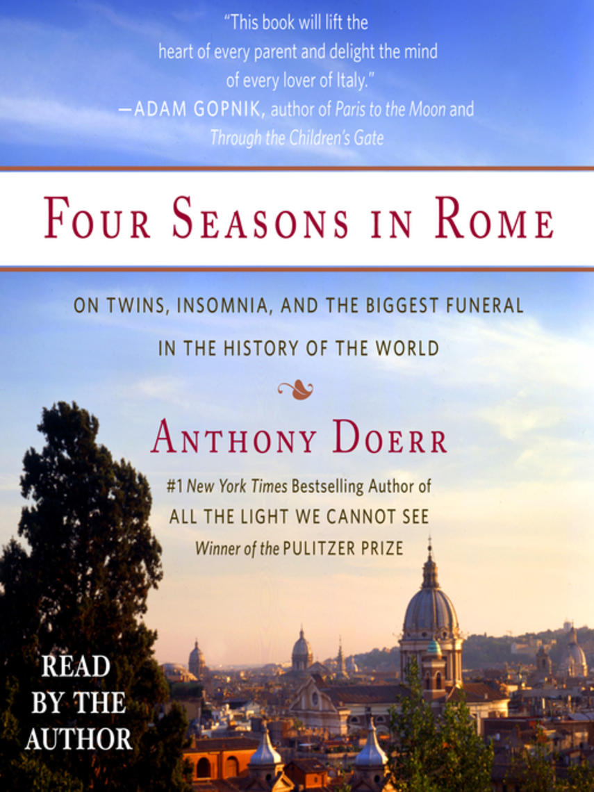Four seasons in rome : On twins, insomnia, and the biggest funeral in the history of the world