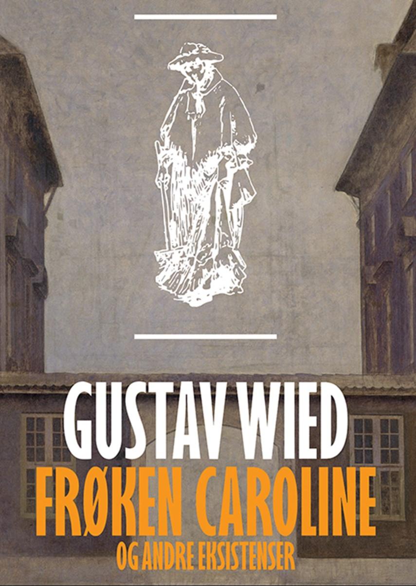 Frøken Caroline og andre eksistenser