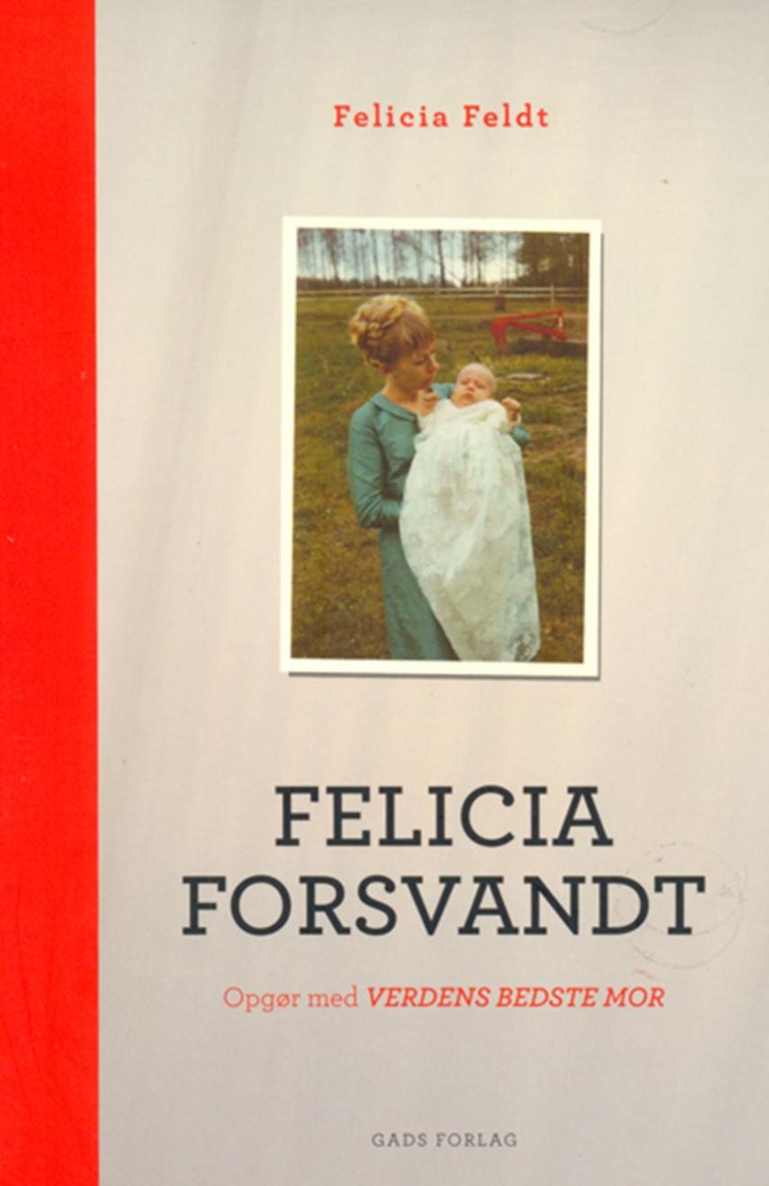 Felicia forsvandt