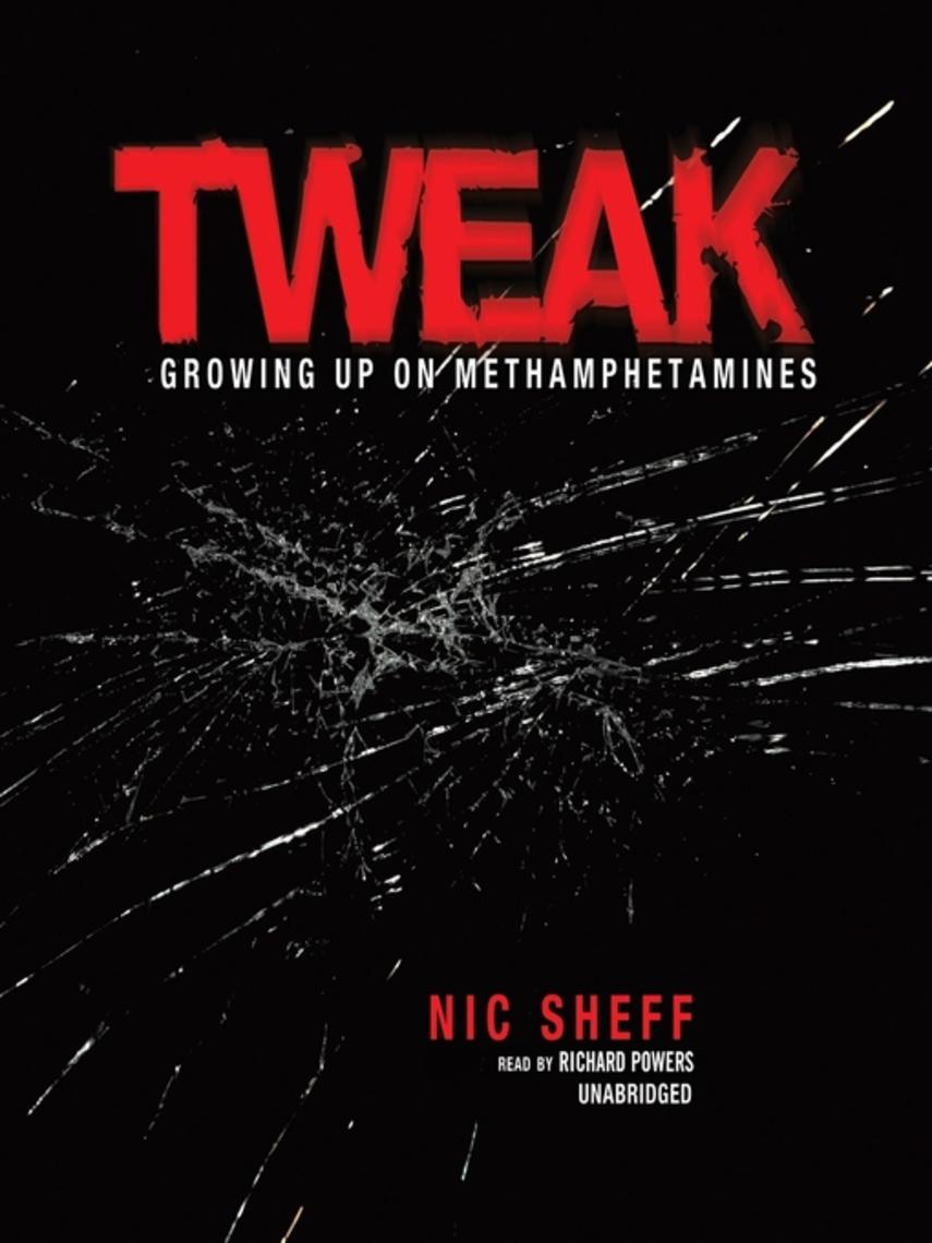 Tweak : Growing up on methamphetamines