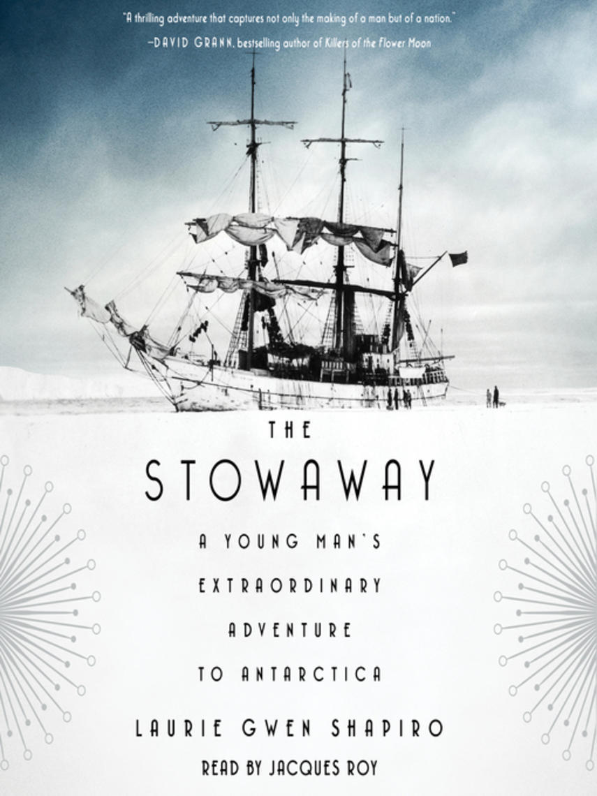 The stowaway : A young man's extraordinary adventure to antarctica