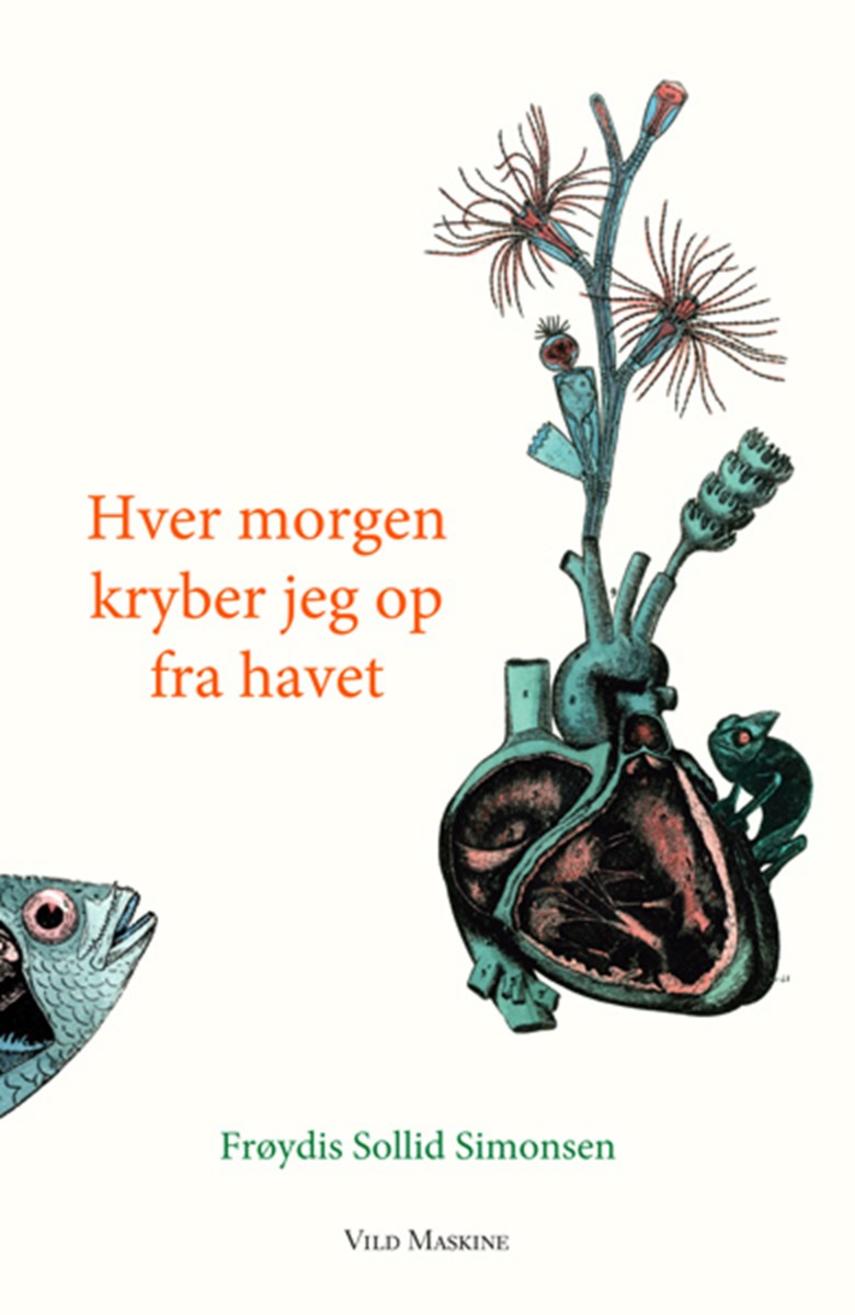 Hver morgen kryber jeg op fra havet