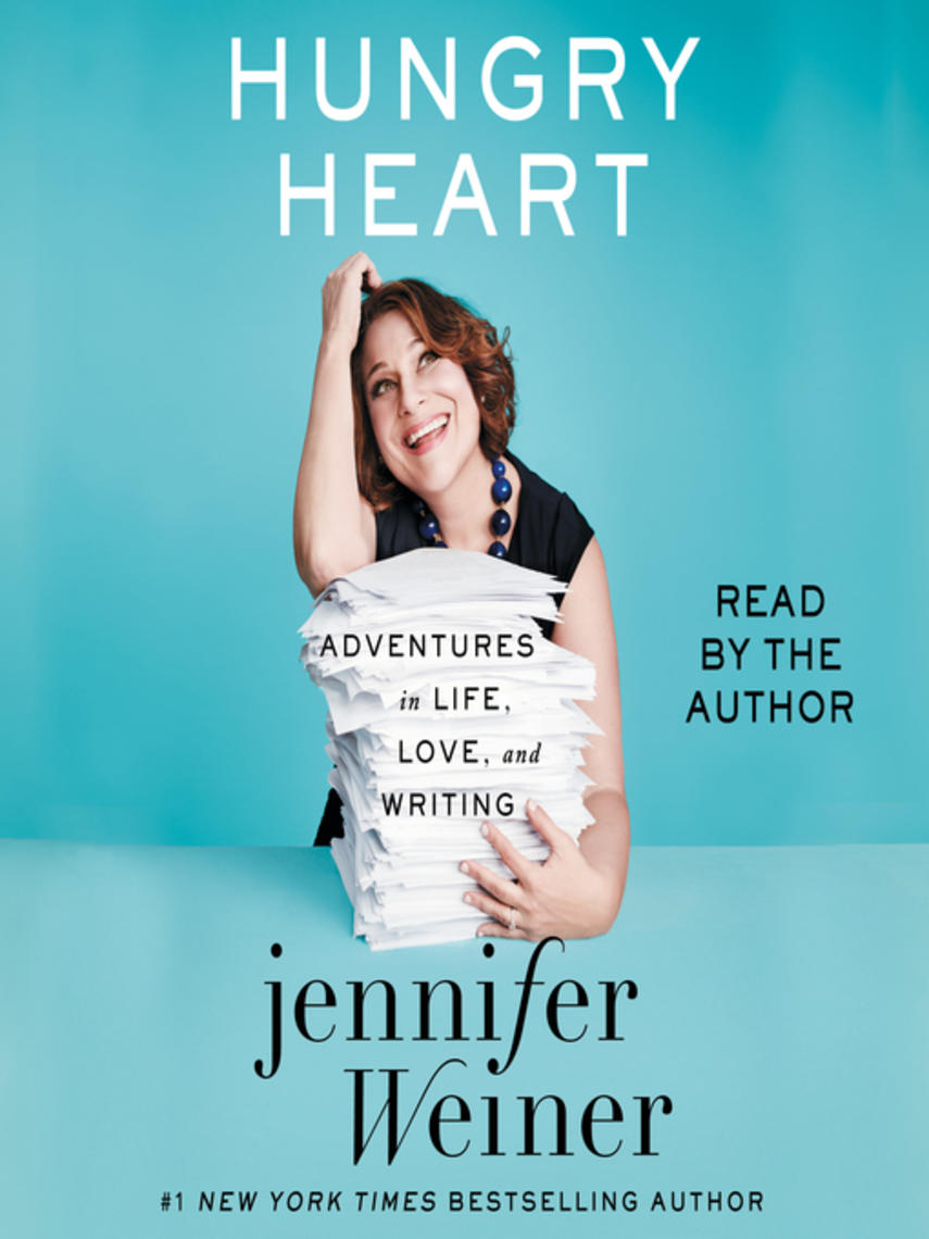 Hungry heart : Adventures in life, love, and writing
