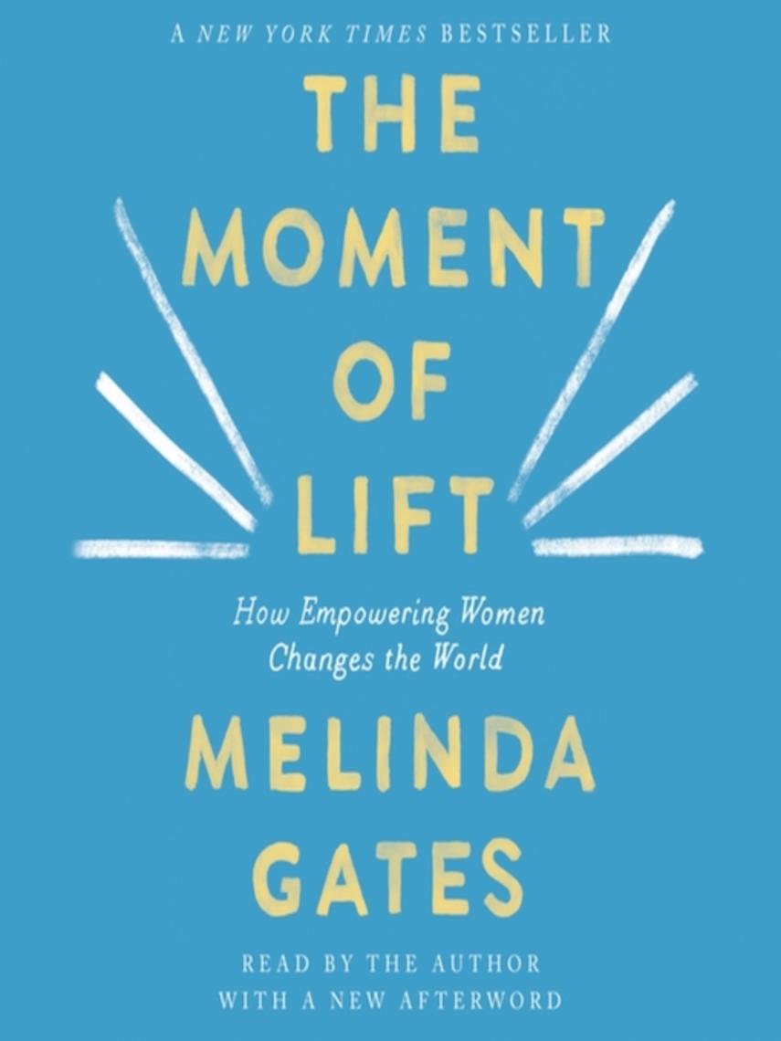The moment of lift : How empowering women changes the world