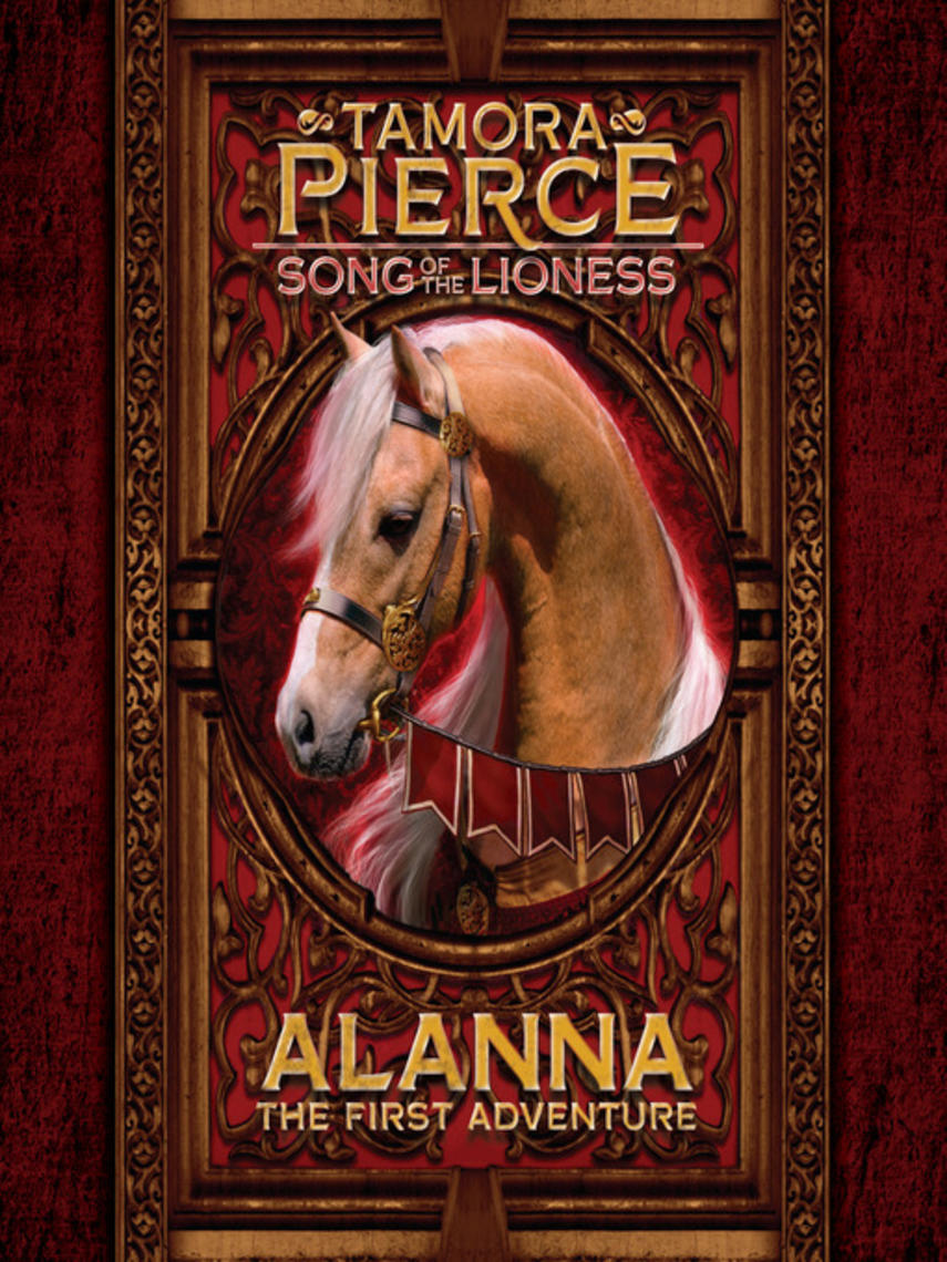 Alanna: the first adventure : Tortall: song of the lioness series, book 1
