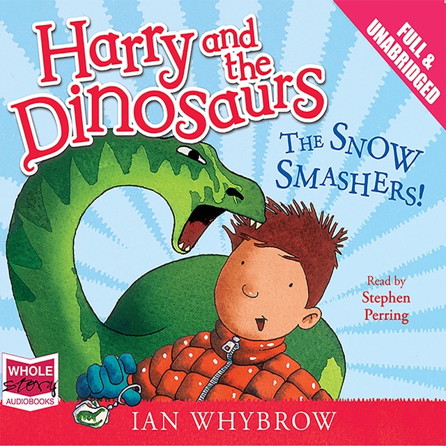 Harry and the Dinosaurs: The Snow Smashers!