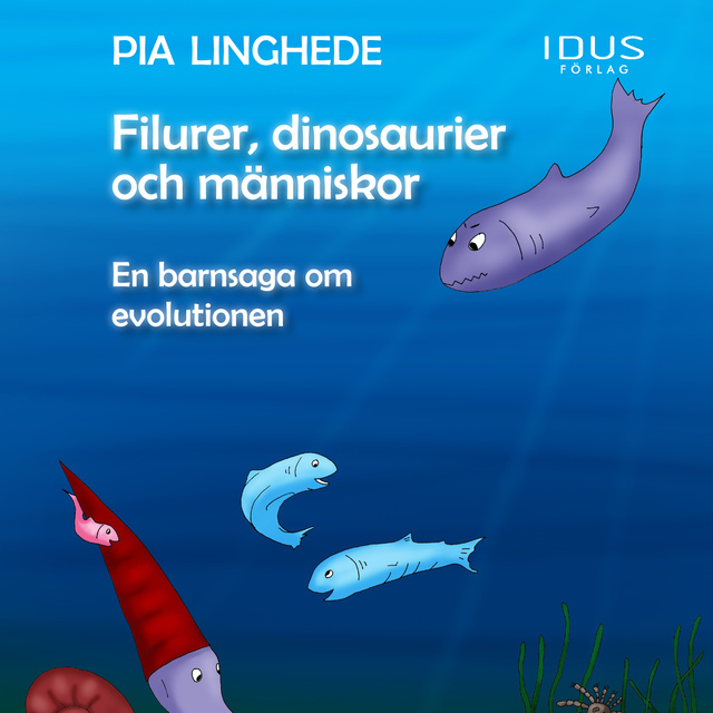 Filurer, dinosaurier och människor – En barnsaga om evolutionen