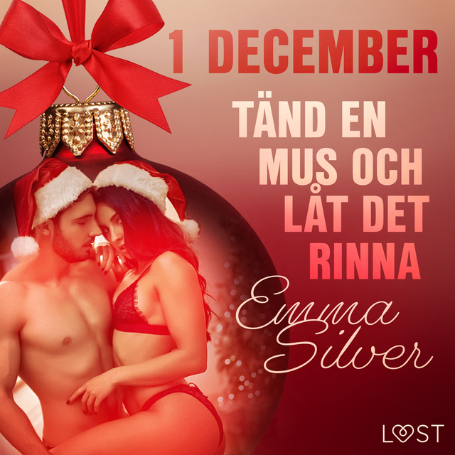 1 december: Tänd en mus och låt det rinna