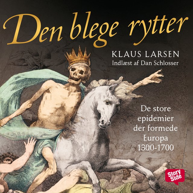 Den blege rytter - de store epidemier der formede Europa 1300-1700