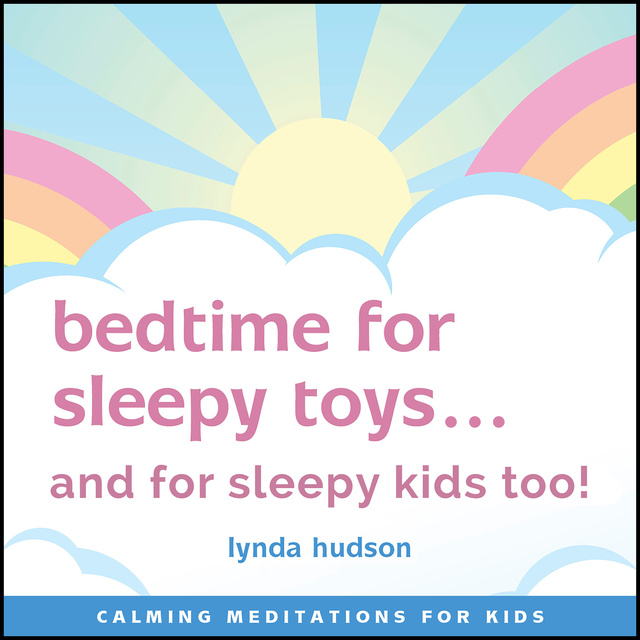Bedtime for Sleepy Toys… And for Sleepy Kids too!