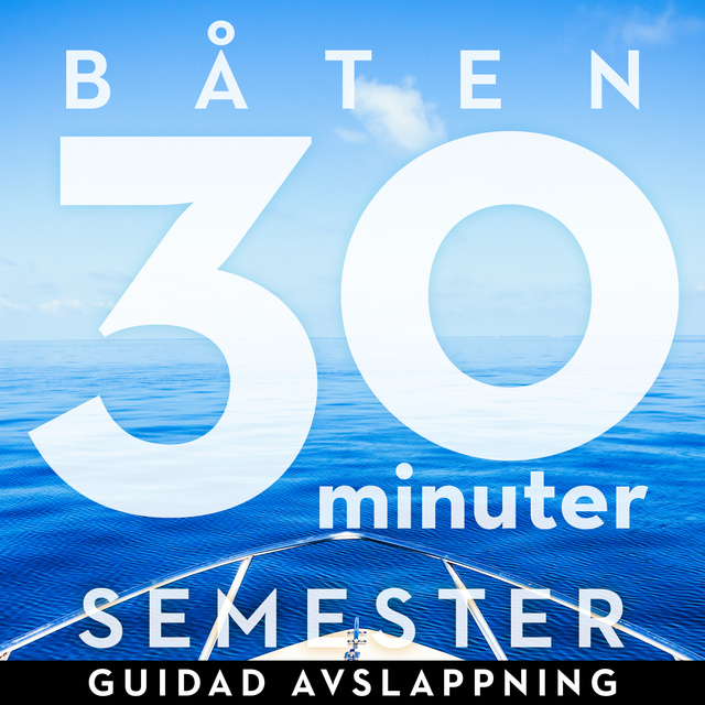 30 minuter semester - BÅTEN