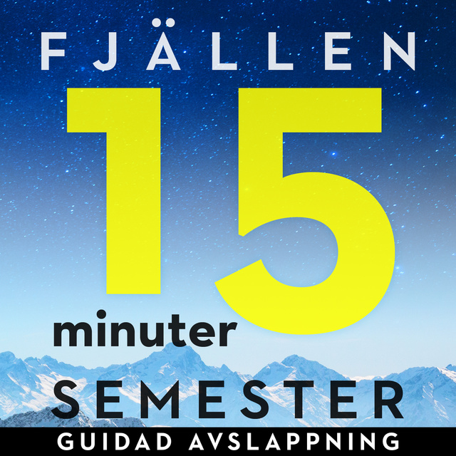 15 minuter semester - FJÄLLEN