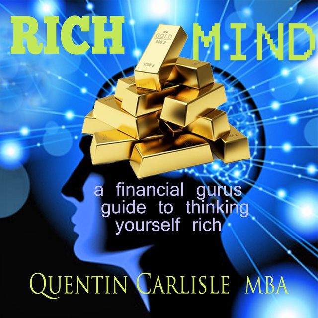 Rich Mind: A financial guru's guide to thinking yourself rich