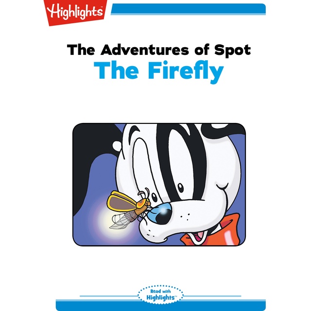 Adventures of Spot The Firefly