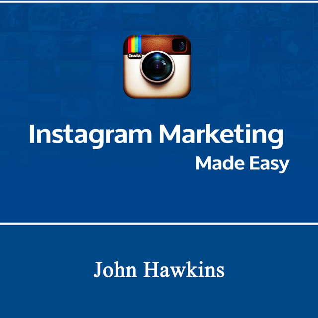 Instagram Marketing Made Easy