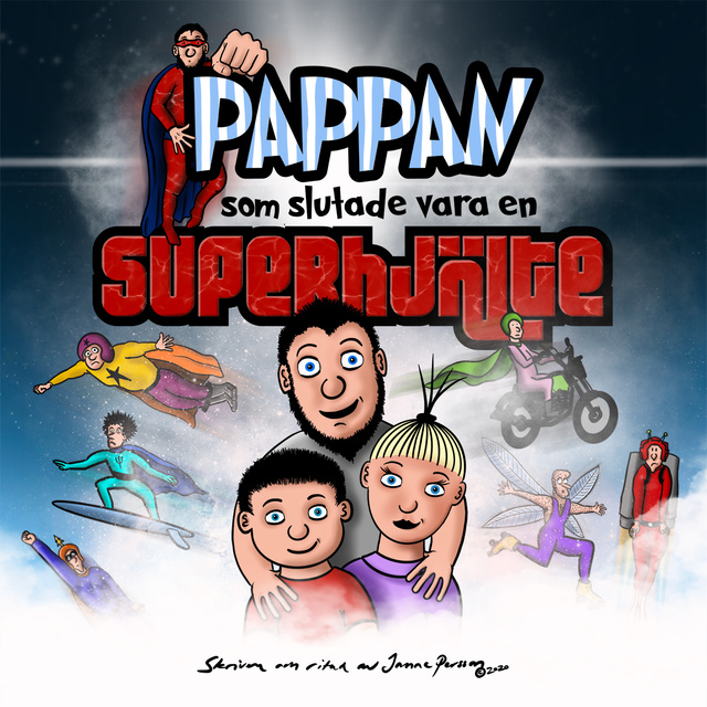 Pappan som slutade vara en superhjälte