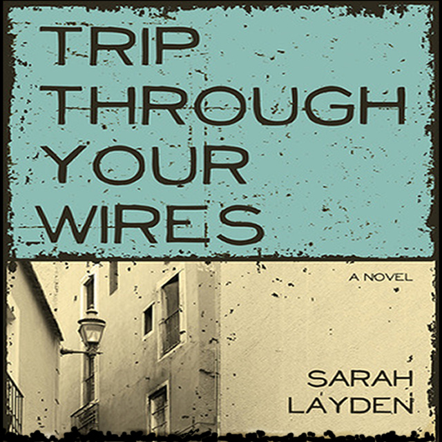 Trip Through Your Wires