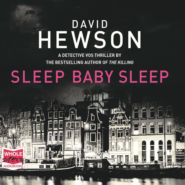 Sleep Baby Sleep: Pieter Vos, Book 4