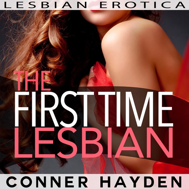 The First Time Lesbian : Lesbian Erotica