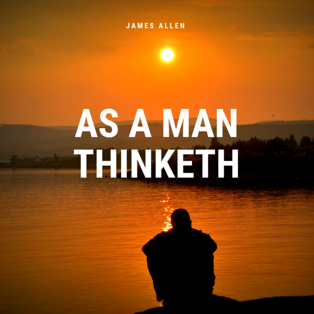 As a Man Thinketh
