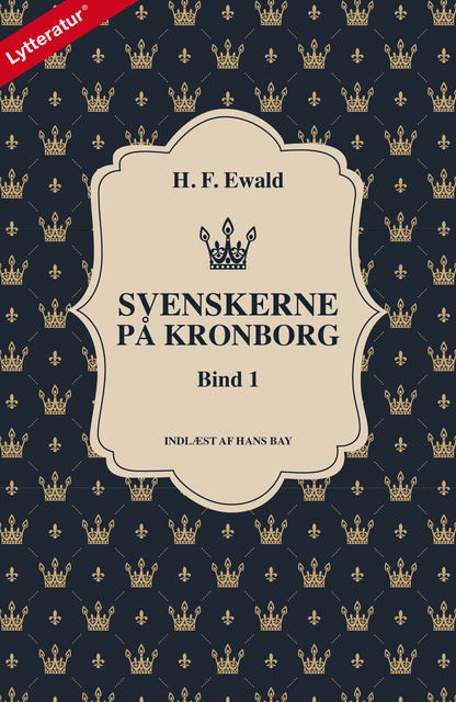 Svenskerne på Kronborg, Bind 1