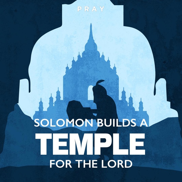 Solomon Builds a Temple for the Lord : A Bible Story by Pray.com