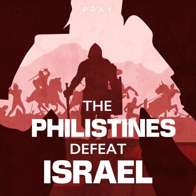 The Philistines Defeat Israel : A Bible Story by Pray.com