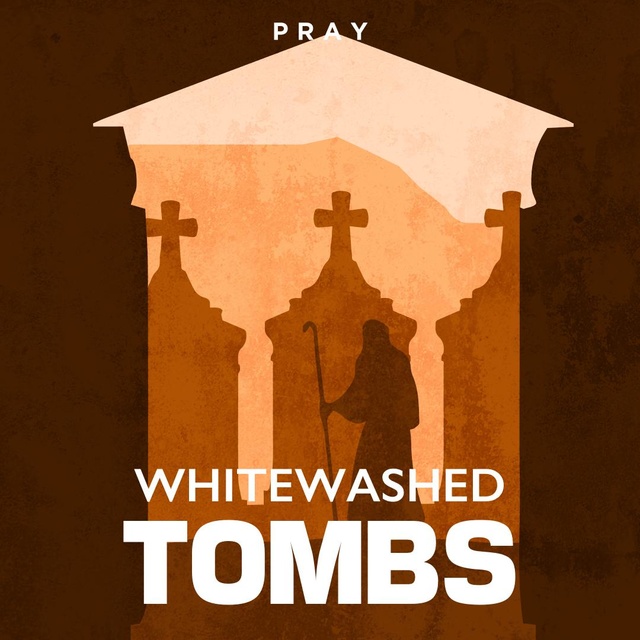Whitewashed Tombs : A Bible Story by Pray.com
